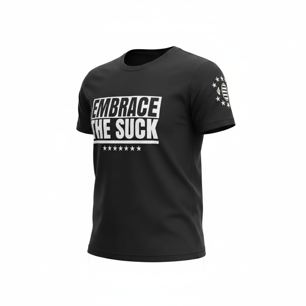 Embrace the Suck T-Shirt | Veteran-Owned | Plymouth, MI
