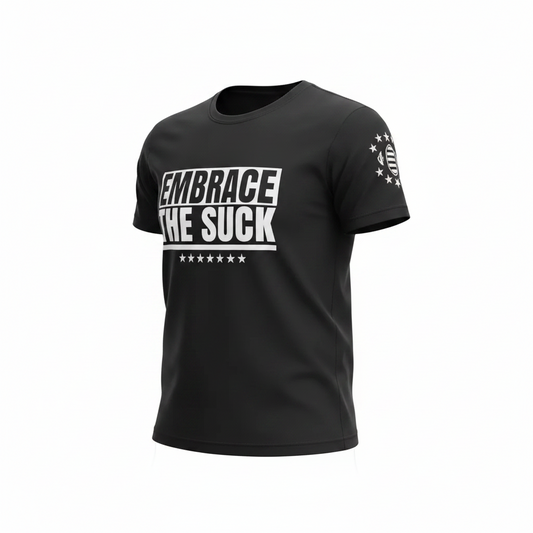 Embrace the Suck T-Shirt | Veteran-Owned | Plymouth, MI
